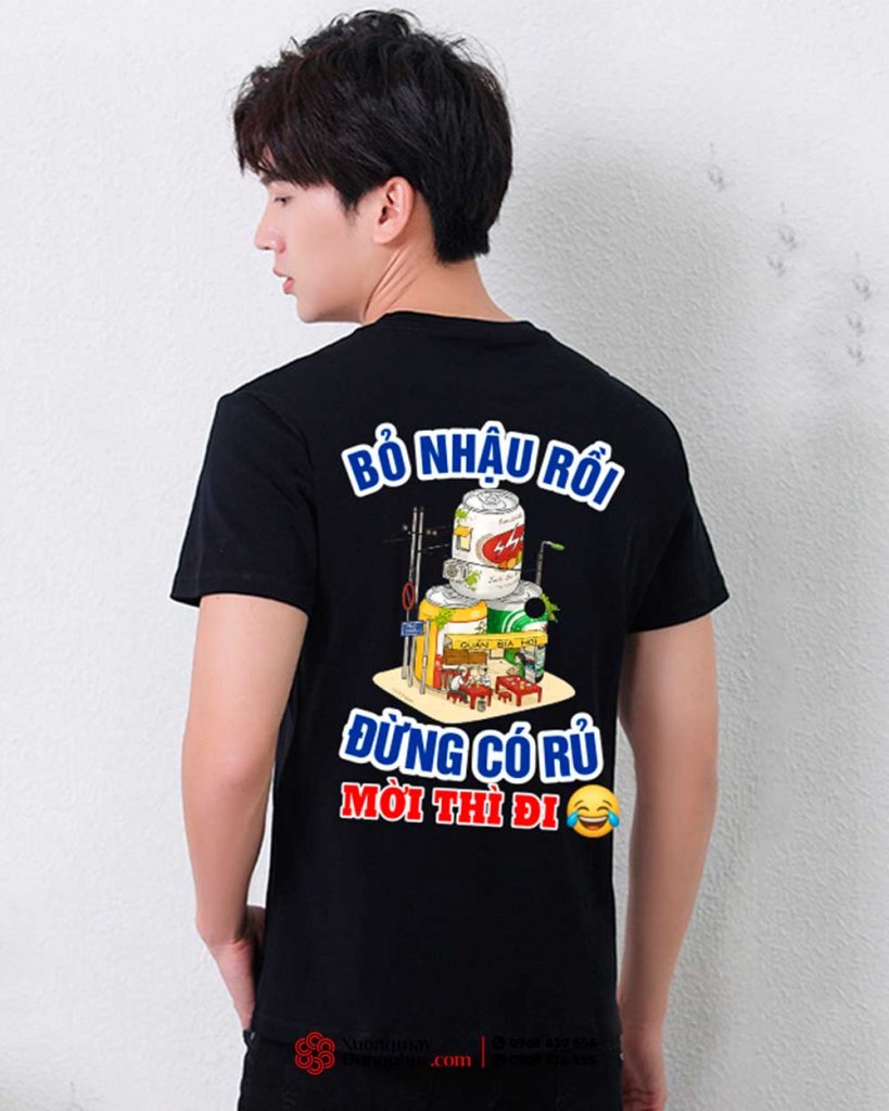 May và In áo phông In Bỏ nhậu rồi Đừng có rủ Mời thì đi