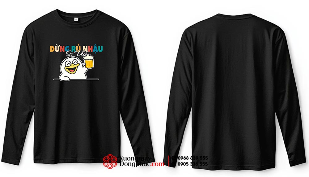 May và In áo phông dài tay Đừng rủ nhậu Sợ vui