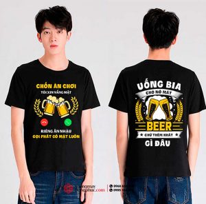 May và In áo phông In Chốn ăn chơi Tôi xin vắng mặt - Uống bia cho nó mát